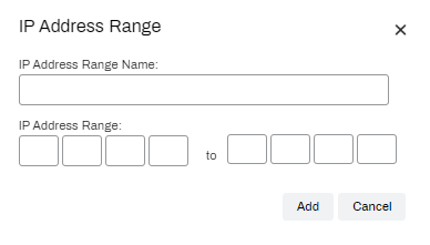IP Address Range pop-up with fields for the Name and to define the numbers within the range. 